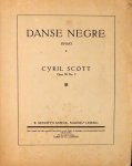 Scott, Cyril: - Danse nègre for the pianoforte. Opus 58, No. 5