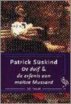 Patrick Süskind - DUIF/ERFENIS MUSSARD (OOIEVAAR)