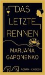 Gaponenko, Marjana - Das letzte Rennen