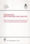 Corstens, G.J.M. (e.a.). - Herziening rechterlijke organisatie : verslag van het symposium van 22 juni 1990 georganiseerd door de Faculteit der Rechtsgeleerdheid Katholieke Universiteit Nijmegen in samenwerking met de Stichting Studiecentrum Rechtspleging.