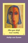Aaltje van Eunen - Alles gaat altijd weer voorbij