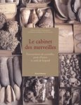 Ferino-Pagden, Sylvia: - Le Cabinet des Merveilles. Eternuements de corneilles, pieds d’huitre et oeufs de léopard.