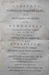 Kruyff, Christiaan de - Utrechts synodaal-handboekje, of hoofdzaakelyke inhoud der Synodalia van de synodus van Utrecht van 1601 tot 1801. Waar agter gevoegd is manier van procedeeren in het kerkelyke, zamengesteld en opgemaakt ten dienste van de synodus van Utrecht. 