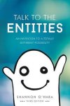 Shannon O'Hara - Talk to the Entities Shannon O'Hara - Talk to the Entities