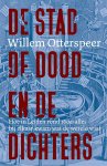 Willem Otterspeer 29312 - De stad, de dood en de dichters