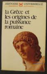 Grimberg, Carl - LA GRÈCE ET LES ORIGINES DE LA PUISSANCE ROMAINE Grimberg, Carl - LA GRÈCE ET LES ORIGINES DE LA PUISSANCE ROMAINE