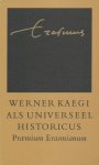 Hoetink, H.R. (sa.) - Werner Kaegie als universeel historicus.