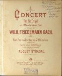 Bach, Wilhelm Friedemann: - Konzert für die Orgel. Für Pianoforte zu 2 Händen bearbeitet... von August Stradal
