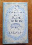 Rowling, J.K. - De Vertelsels van Baker de Bard - De vijf roverssprookjes zijn uit de oorspronkelijke runen vertaald vertaald