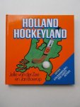 ZEE, JELLE VAN DER & BOEROP, JAN, - Holland Hockeyland.