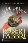 Robert Fabbri - Alexanders erfenis 2 -   De drie paradijzen