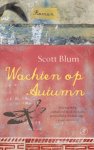 Scott Blum - Wachten op Autumn