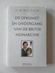 Wilson, A.N. - De opkomst en ondergang van de Britse monarchie