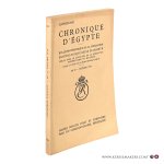Bulletin, Chronique D'egypte. - Chronique d'Égypte. Bulletin périodique de la fondation Égyptologique Reine Élisabeth. Quatorzième année. No 27 - janvier 1939.