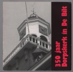 Paauw, Joost, Langerveld, Tjitse, Werkgroep Ned. Herv. Kerk (De Bilt) - 350 jaar Dorpskerk in De Bilt