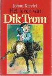 Kieviet, Johan - Het leven van Dik Trom - alle avonturen in een band