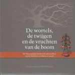 Caspers, Charles, Waaijman, Kees - De wortels, de twijgen en de vruchten van de boom / de Vincentiaanse liefde in de spiritualiteit van de dochters van Maria en Joseph