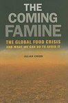 Julian Cribb - Coming Famine