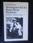 Zwerenz, Gerhard - Der langsame Tod des Rainer Werner Fassbinder, Ein Bericht