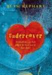 Beth Kephart - Undercover