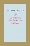Baltasar Gracián - De Criticon, Of De Kunst Van Het Leven
