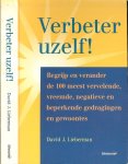 LIEBERMAN.J.David * Waarom heb ik zo weinig discipline - Verbeter uzelf ! * Waarom doe ik geen dingen die  me gelukkig maken * Waarom laat ik mijn sleutels,papieren en andere dingen altijd slingeren