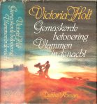 Holt, Victoria Vertaling P.H. Fruithof en Helen Knopper  Omslagontwerp  P.A.H. van der Harst - Gemaskerde betovering & Vlammen in de nacht