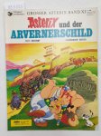 Goscinny, René und Albert Uderzo: - Asterix und der Arvernerschild :
