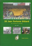 Schwillens, Martijn - 35 Jaar Fortuna Sittard. Van 'Combinatie' tot 'Collectief'