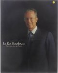 Baudouin, Belgique Roi I. Pierre Harmel - Le Roi Baudouin : 35 ans de dialogue avec la Nation : extraits de discours royaux prononcés de 1951 à 1986