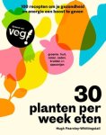 Hugh Fearnley-Whittingstall - (1) 30 Planten Per Week Eten