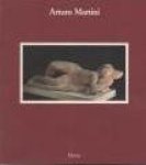 Letts, Rosa Maria (introduction) - Arturo Martini. 1889 - 1947. Sculptures