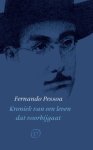 Fernando Pessoa - (1) Kroniek Van Een Leven Dat Voorbijgaat