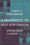 Hirschman, Albert O. - A Propensity to Self-Subversion