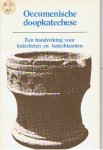Redactie - Oecumenische doopkatechese, een handreiking voor katecheten en katechisanten