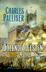 Palliser, Charles - Dolende geesten