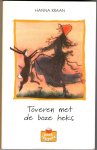 Kraan, Hanna - Toveren met de boze heks / druk 1