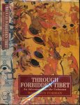 Forman, Harrison. - Through Forbidden Tibet: An adventure into the Unknown.