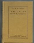 ALETRINO, A. - Napoleon's laatste levensjaren.