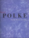 [POLKE]. - Sigmar Polke. Voorwoord / Preface Wim A.L. Beeren.