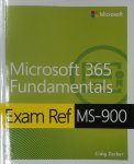 Craig Zacker - Exam Ref MS-900 Microsoft 365 Fundamentals
