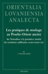 Véronique van Der Stede - Les practiques de stockage au proche-orient ancient du Natoufien à la première moitié du troisième millénaire avant notre ère