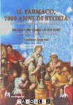 Luciano Caprino - Drugs, 7000 years of history, from emperical remedy to biotechnologies / Il Farmaco, 7000 anni di storia, dal rimedio emperico alle biotecnologie