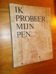 LODEWICK, H.J.M.F. (E.A.), - Ik probeer mijn pen. Atlas van de Nederlandse letterkunde.
