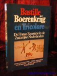 VAN DE VOORDE, Hugo e.a.; - BASTILLE, BOERENKRIJG EN TRICOLORE. DE FRANSE REVOLUTIE IN DE ZUIDELIJKE NEDERLANDEN,