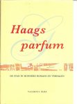 Vegt, Janne van der  en Kees Ruys met een voorwoord van Charles Noordam en illustraties van Het gemeentearchief met  een paar uit zonderingen  die zijn Jan en Frans de Leef en Marcel van Eeden Kees Ruys - Haags parfum  .. De stad in honderd romans en verhalen