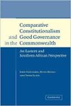 Hatchard, John. - Comparative Constitutionalism and Good Governance in the Commonwealth: An Eastern and Southern African Perspective.