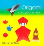 Elsje van der Ploeg - Origami voor groot en klein