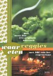 Laere, Stefaan van - Waar eten veggies? Met meer dan 275 originele adressen en met ABC van het vegetarisme