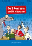 Joep Firet & Patrick Steggerda - Bert Koersem - Bert Koersem en het lachende leiderschap